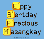 Eppy 
 Bertday
 Precious
 Masangkay