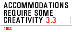 Accommodations Require Some Creativity
