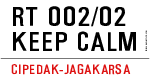 RT 002/02 KEEP CALM