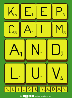 Keep
 Calm
 And
 Luv
 NiTeSH YaDaV