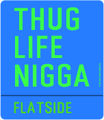 Thug Life  Nigga