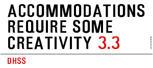 Accommodations Require Some Creativity