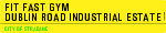 FIT FAST GYM Dublin Road Industrial Estate