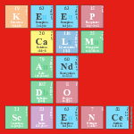 KEEP
 CALM
 AND
 DO
 SCIENCE