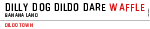 Dilly Dog Dildo Dare