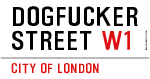 DOGFUCKER STREET