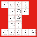 KEEP
 CALM
 AND
 DO
 SCIENCE