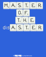 MASTER
 OF
   THE
 DisASTER
 
 
 