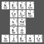 KEEP
 CALM
 AND
 DO
 SCIENCE