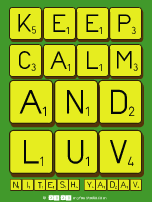 Keep
 Calm
 And
 Luv
 NiTeSH YaDaV