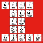 KEEP
 CALM
 AND
 DO
 SCIENCE