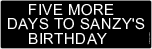      Five More  Days To SANZY
