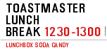 Toastmaster Lunch Break