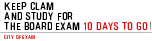 Keep Clam  And Study For  The Board Exam