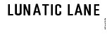 Lunatic Lane 