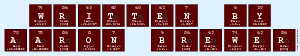 Writt|en By
 Aa|ron B|r|ewe|r