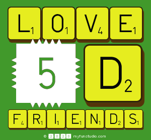 Love
 5D
 Friends