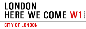 LONDON HERE WE COME